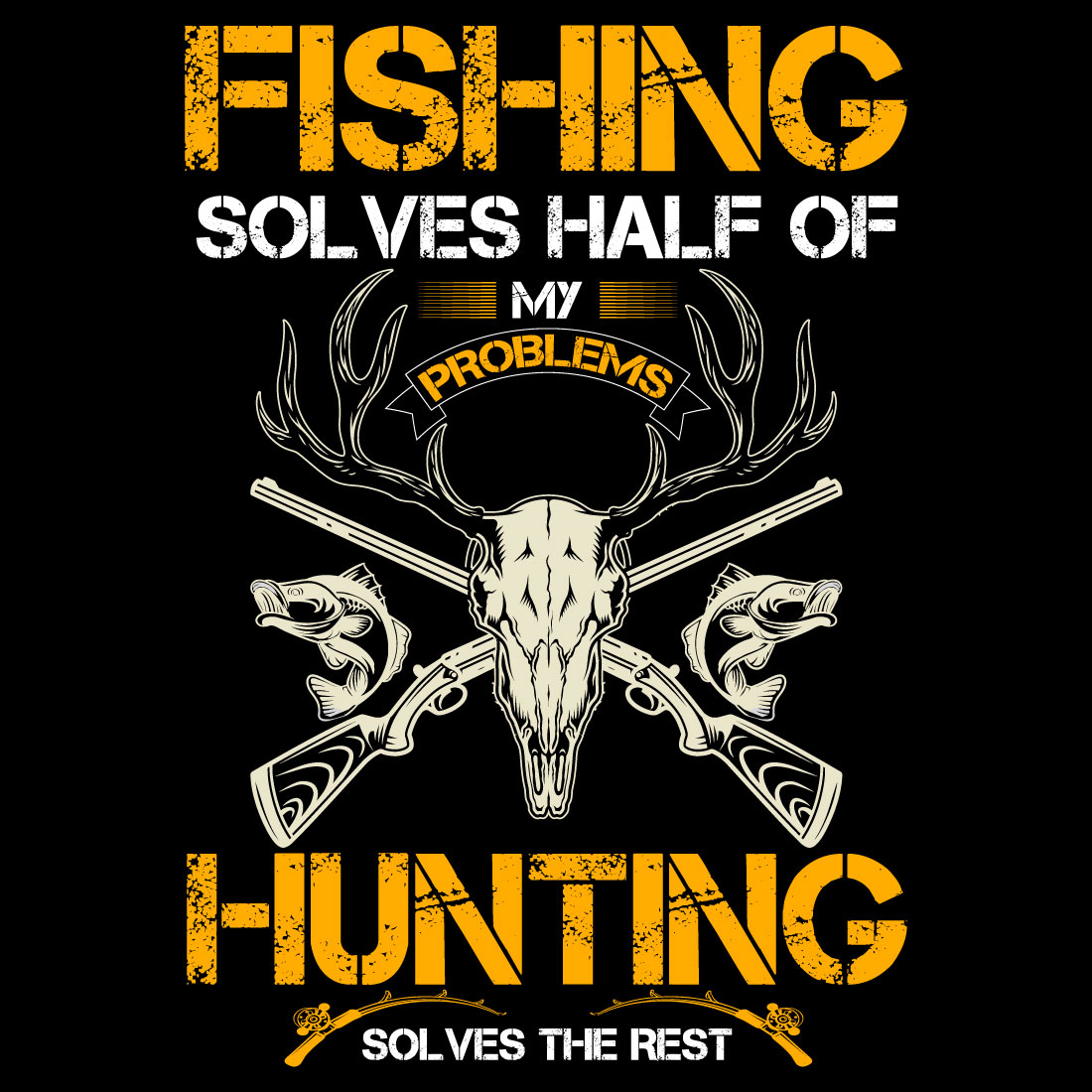 Fishing Solves Half of Hunting T-shirt Design Bundle preview image.