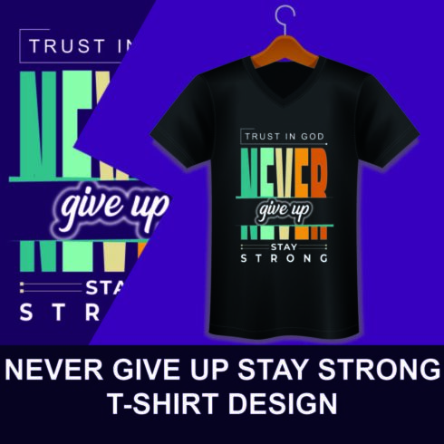 Never Give Up Stay Strong T-shirt image cover.