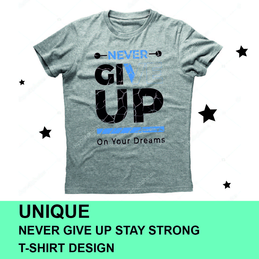 T-shirt Never Give Up Stay Strong Design cover image.