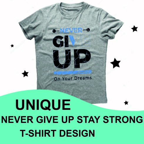 Never Give Up Stay Strong T-shirt Design cover image.