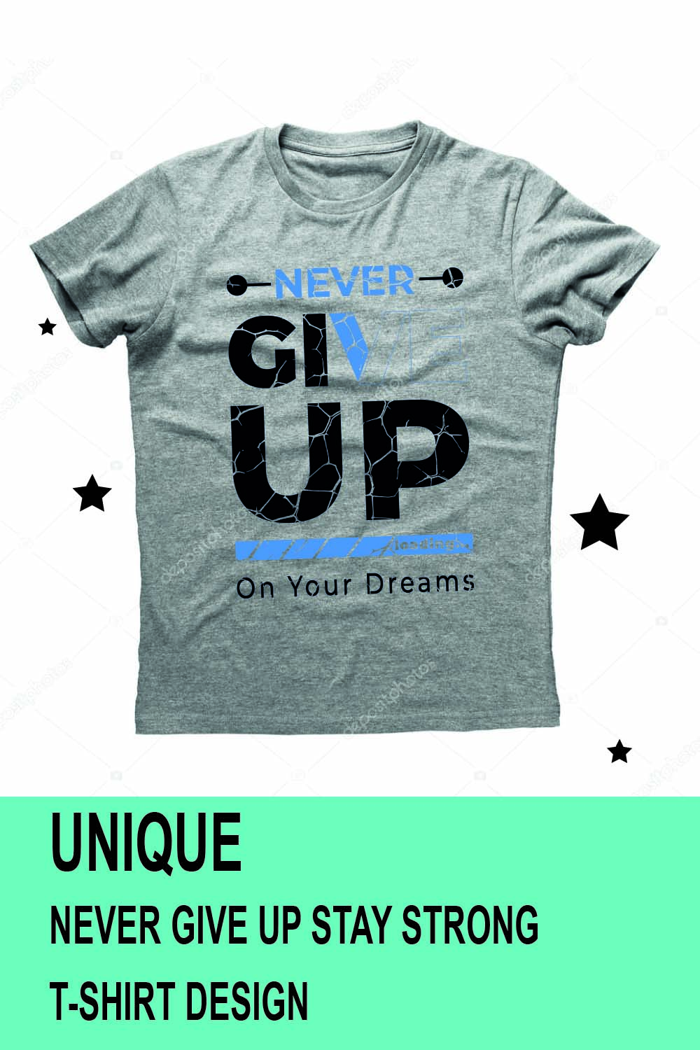 T-shirt Never Give Up Stay Strong Design pinterest image.