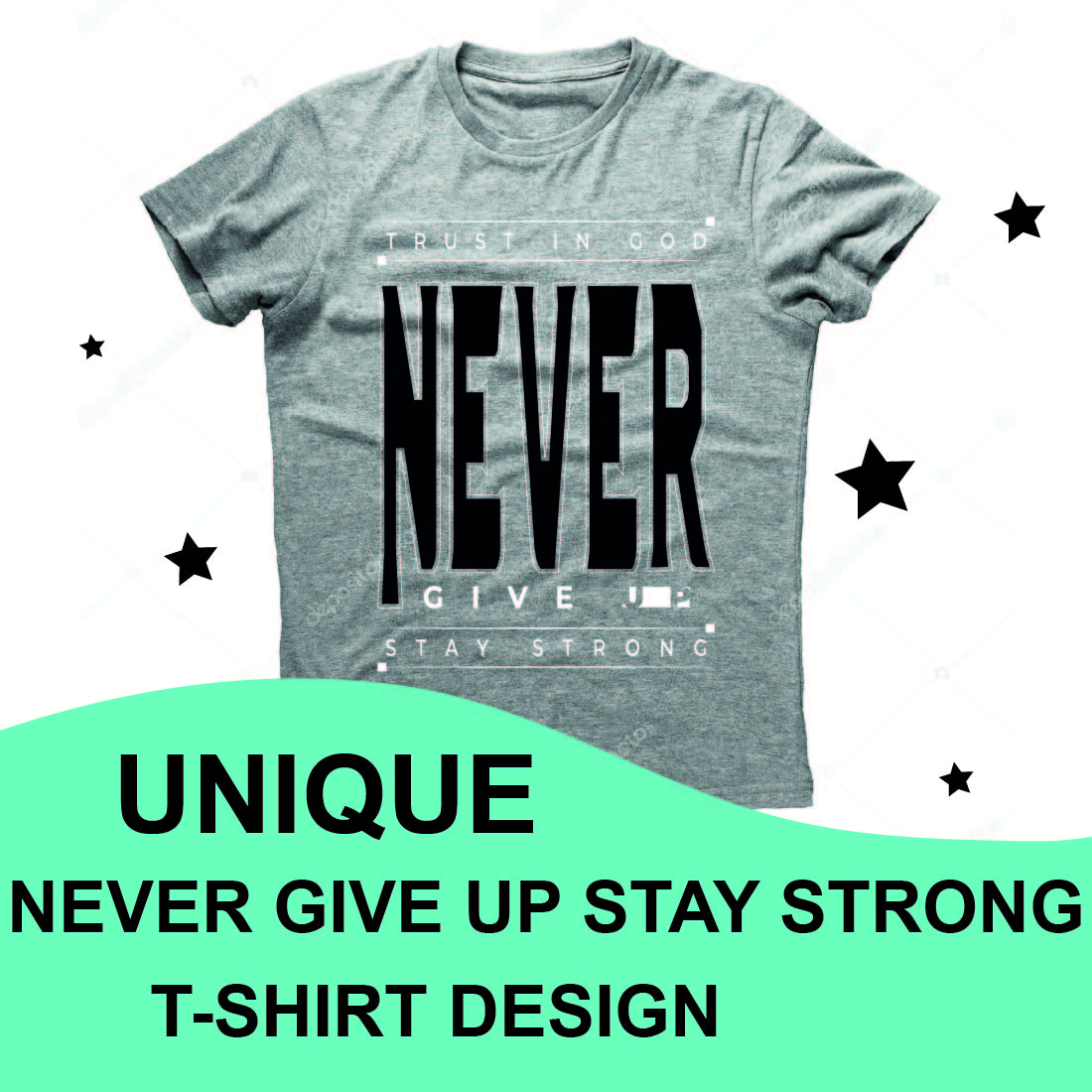 Never Give Up Stay Strong T-Shirt Design.