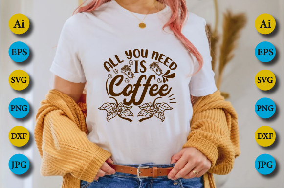 all you need is coffee 106