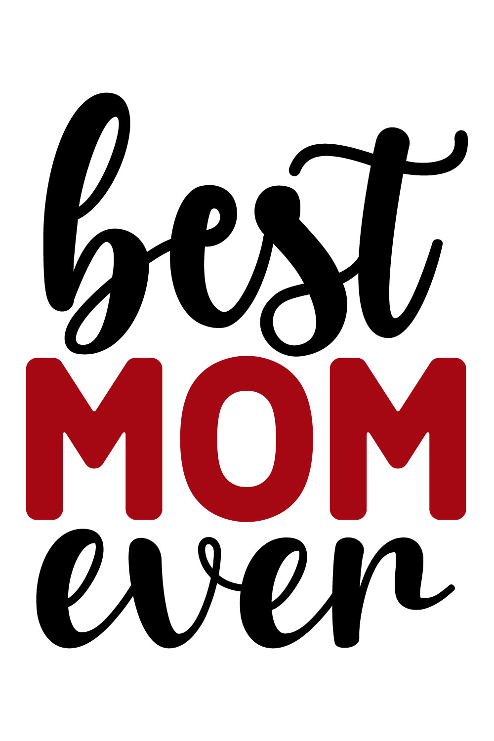 Image for prints with a great inscription Best Mom Ever
