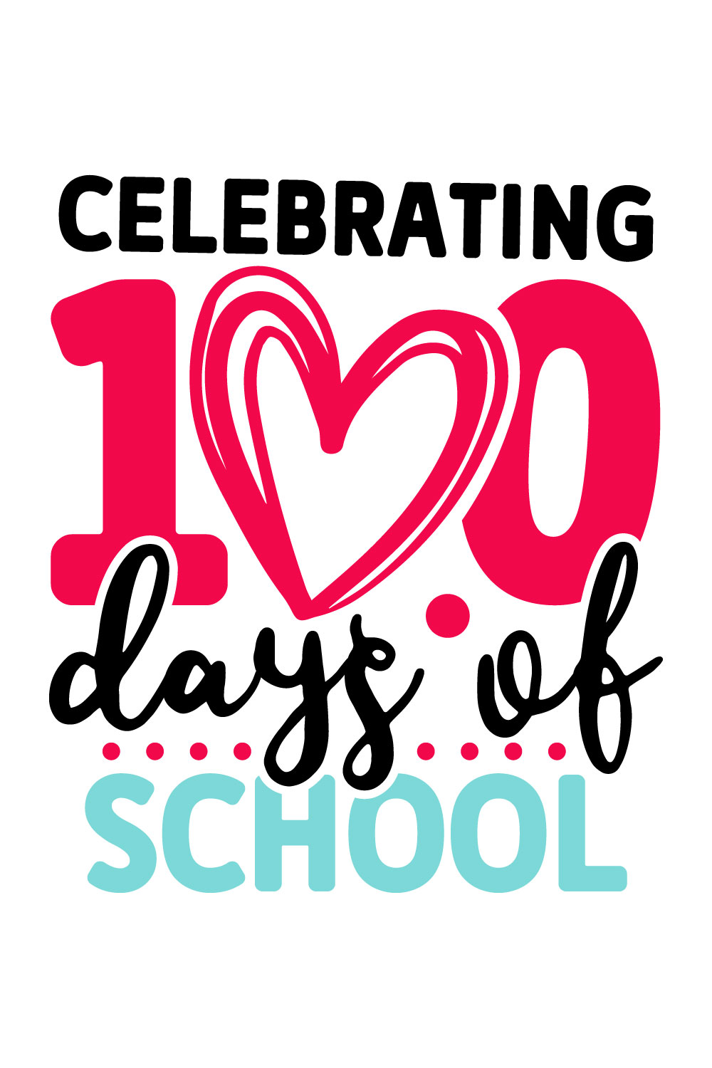 Image for prints with a unique inscription Celebrating 100 Days Of School