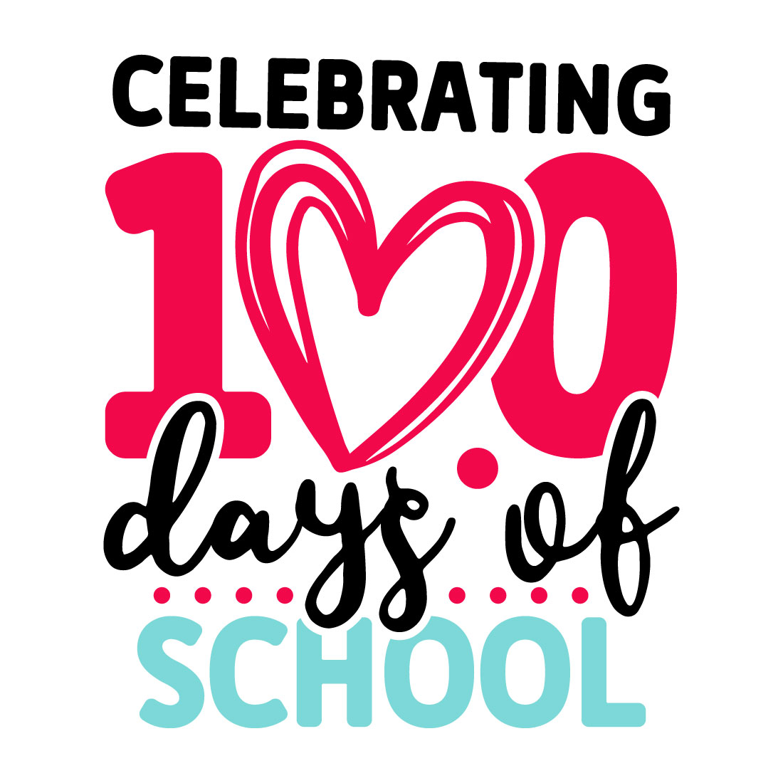 Image for prints with an elegant inscription Celebrating 100 Days Of School