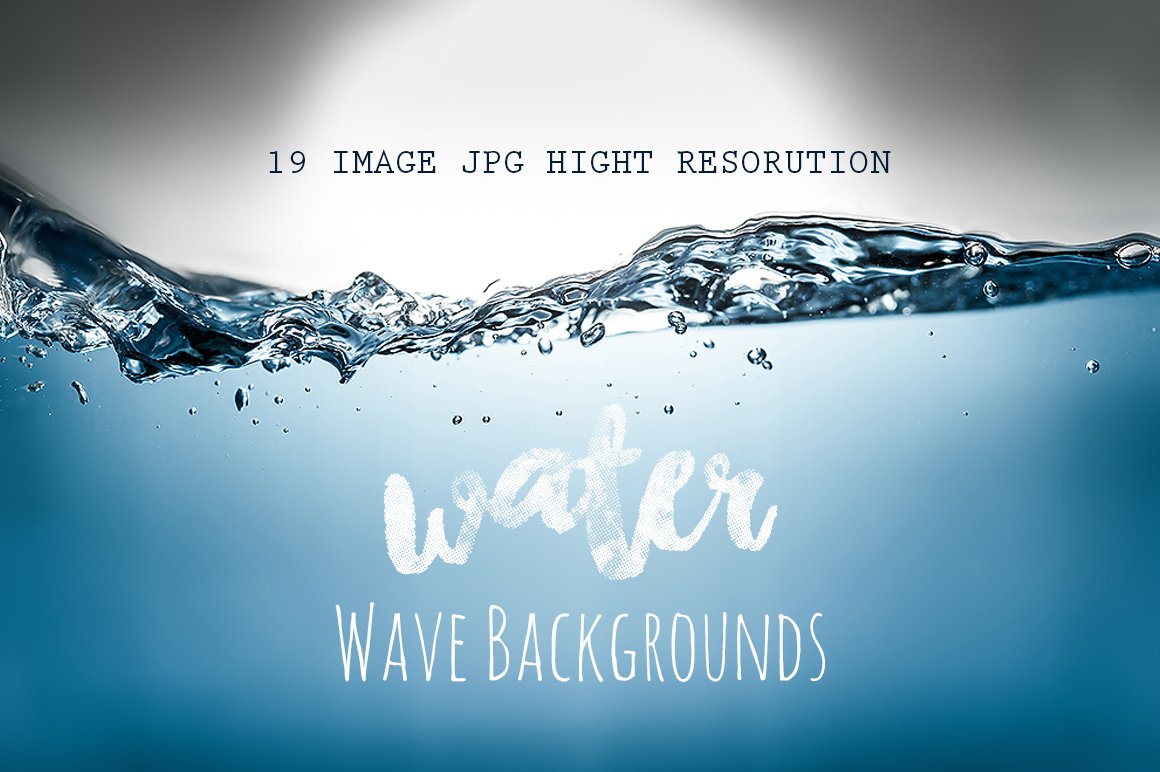 Blue lettering "19 image JPG hight resolution" and white "Water Wave Backgrounds" lettering on the wave image.