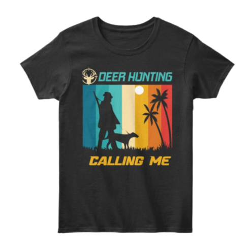 Deer Hunting Calling Me t-shirt design.
