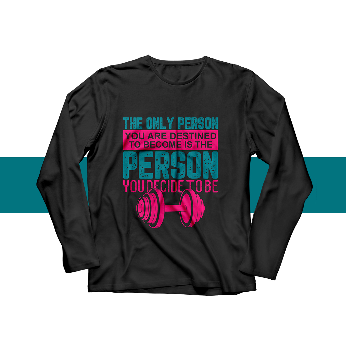 The Only Person You Are Destined Fitness T-Shirt main cover.