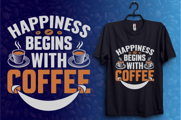 happiness begins with coffee 843