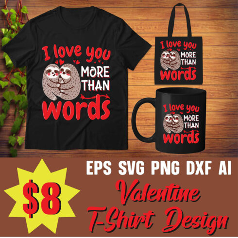 I Love You More Than Words For Valentine T-Shirt Design main cover