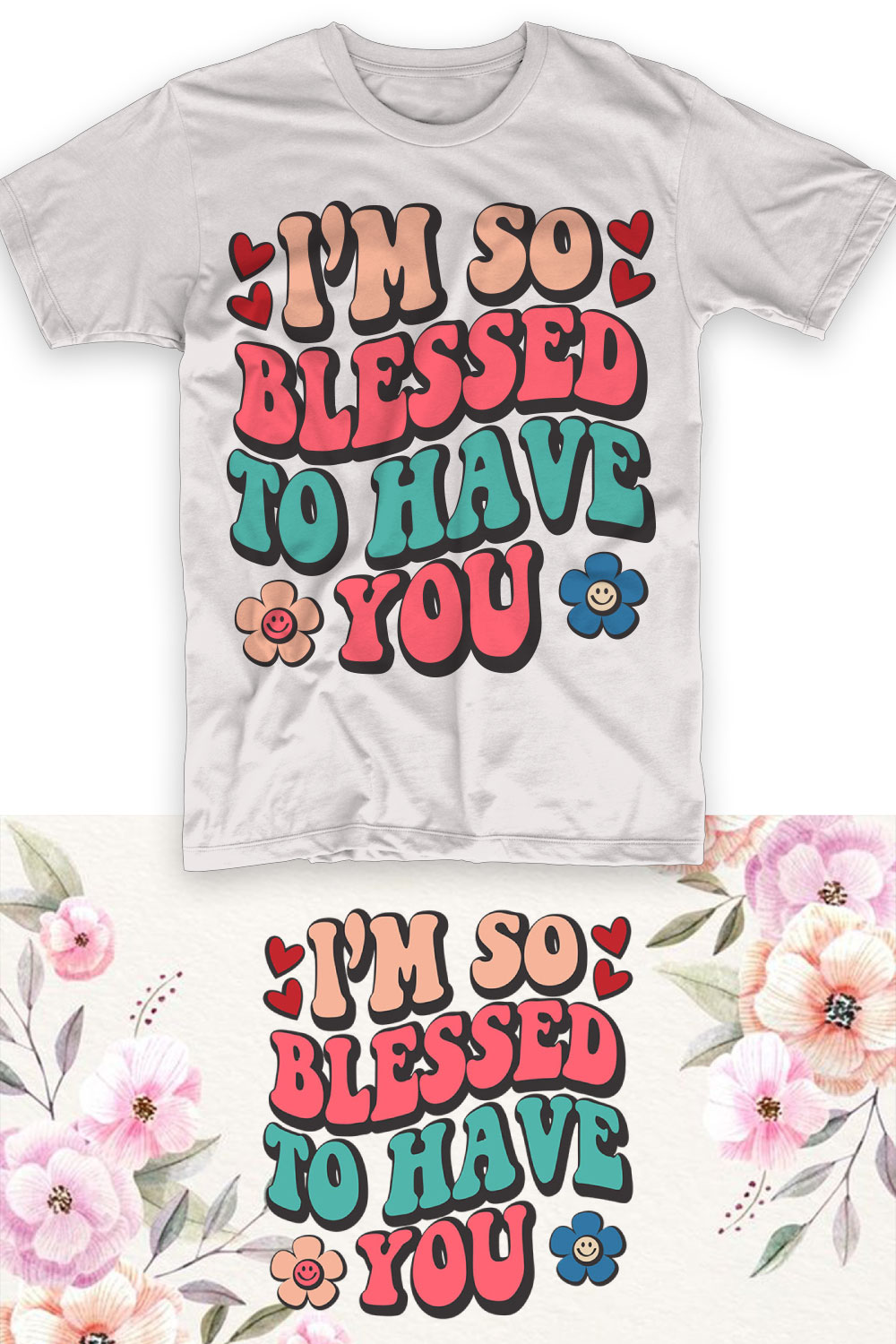 I’m So Blessed To Have You Valentine’s Day T-shirt Design pinterest image.