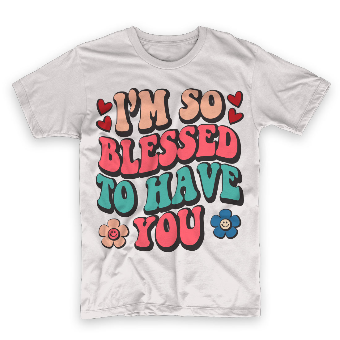 T-shirt I’m So Blessed To Have You Valentine’s Day Design cover image.