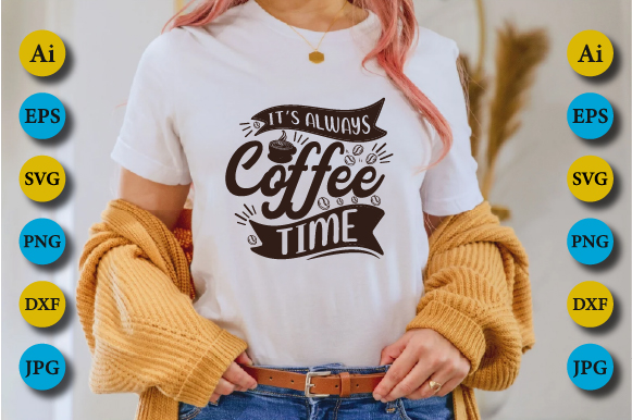 its always coffee time 352