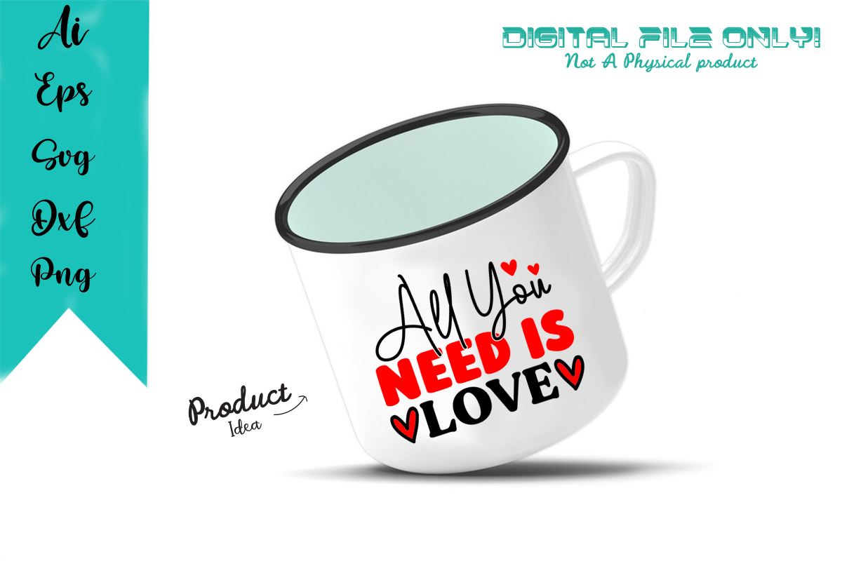 Image of a mug with a wonderful inscription All You Need Is Love