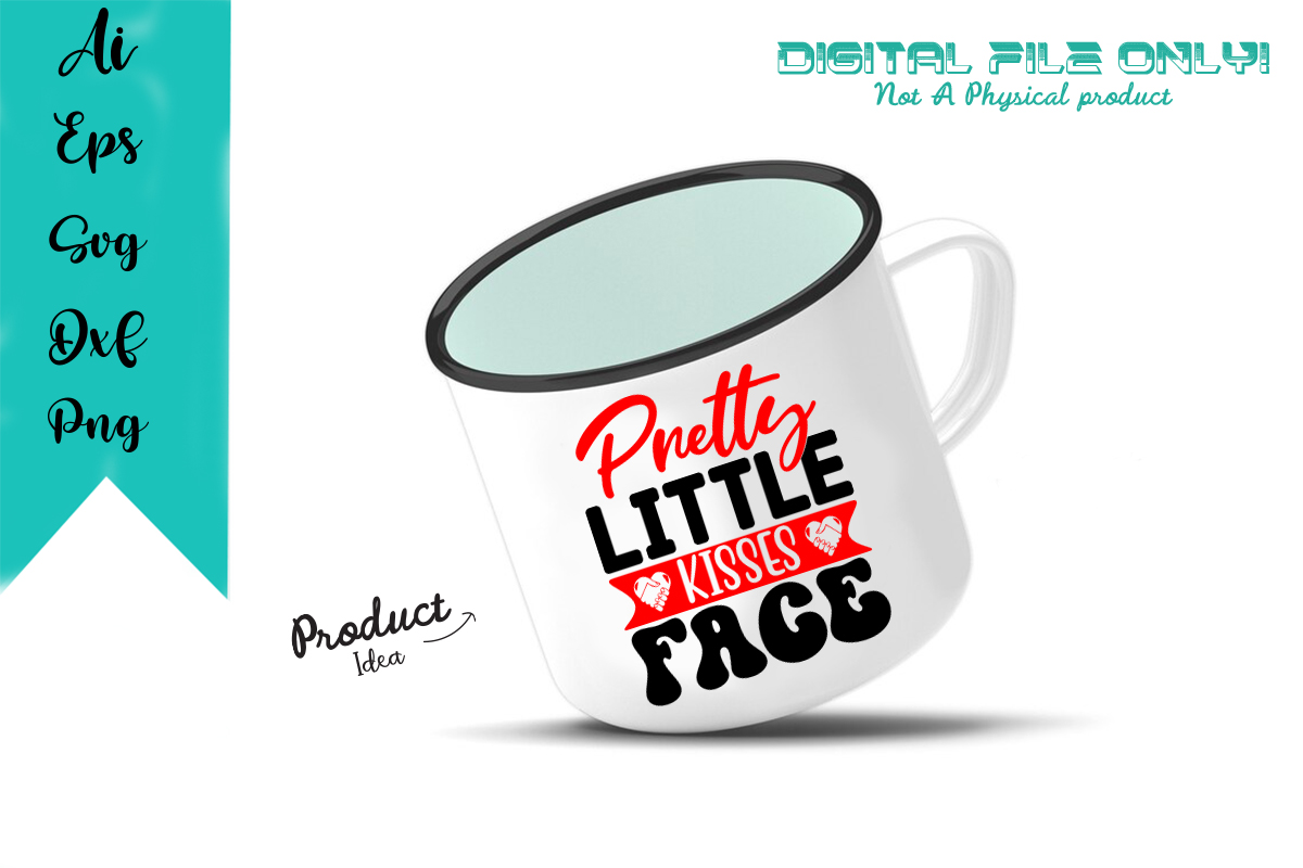 Image of a mug with an amazing inscription Pretty Little Kisses Face