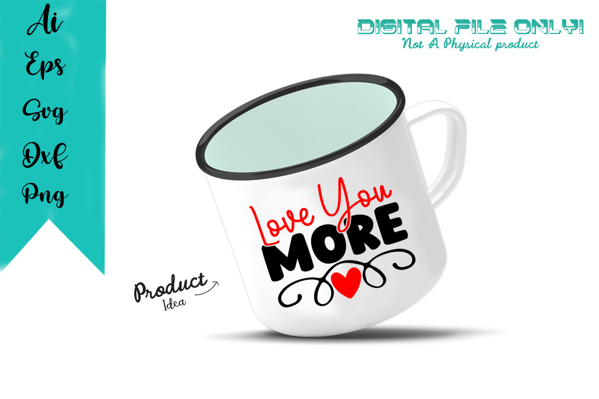 Image of a mug with a beautiful inscription Love You More