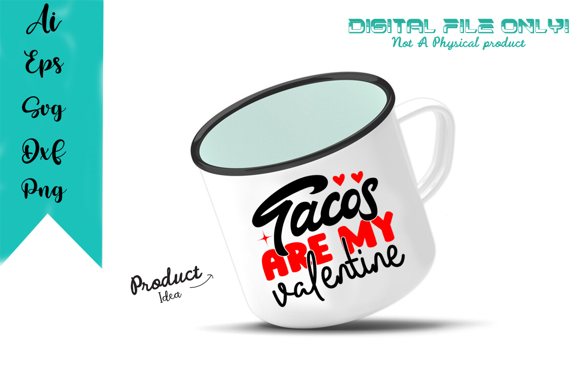 Image of a cup with a wonderful inscription Tacos Are My Valentine