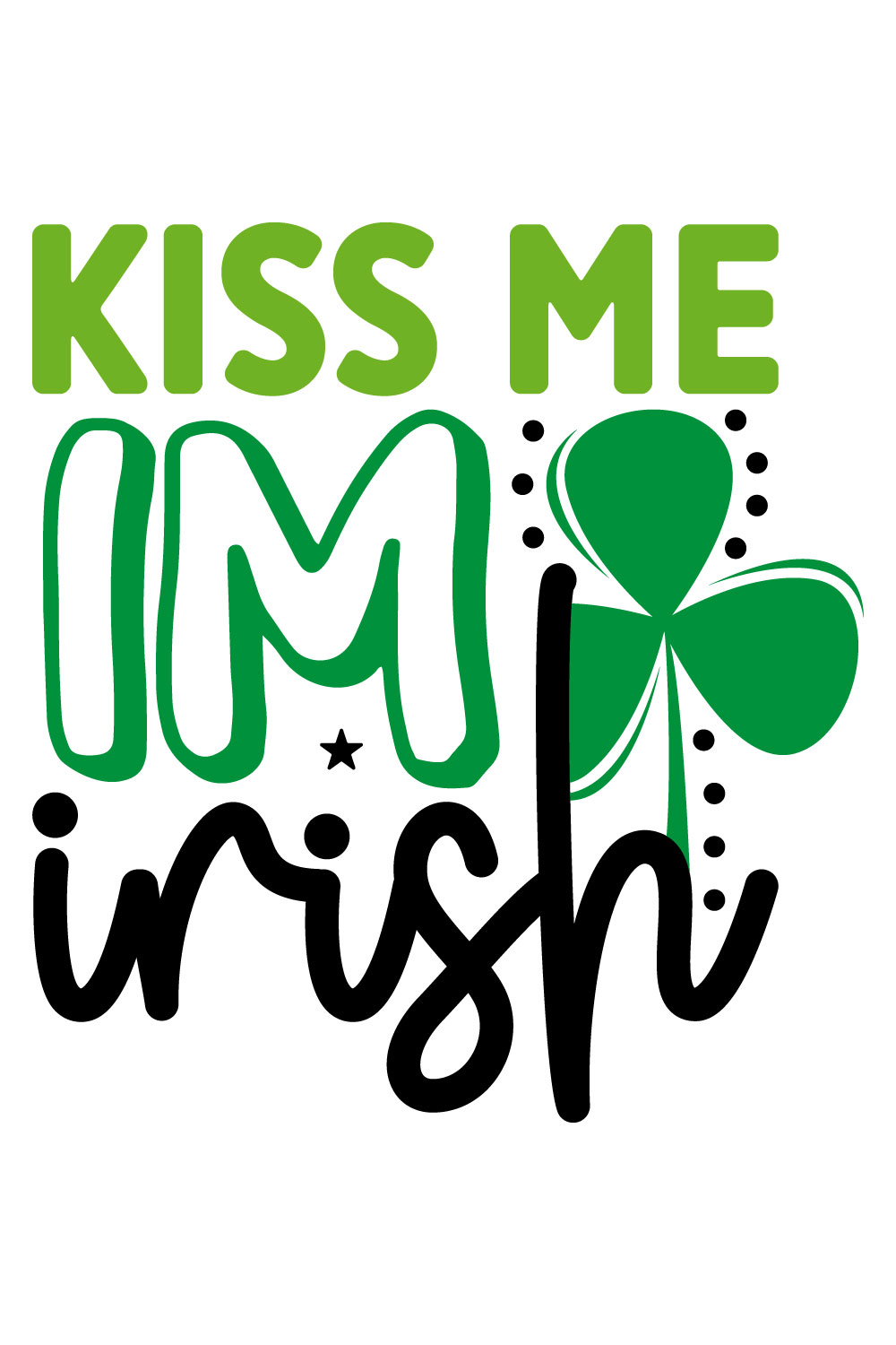 Image for prints with a sophisticated inscription Kiss Me Im Irish