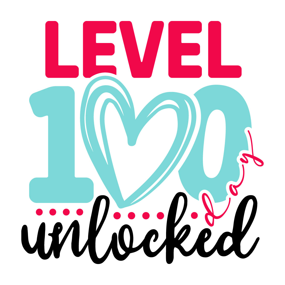 Image for prints with a great inscription Level 100 Days Unlocked