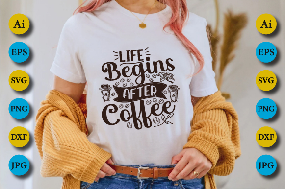 life begins after coffee 769