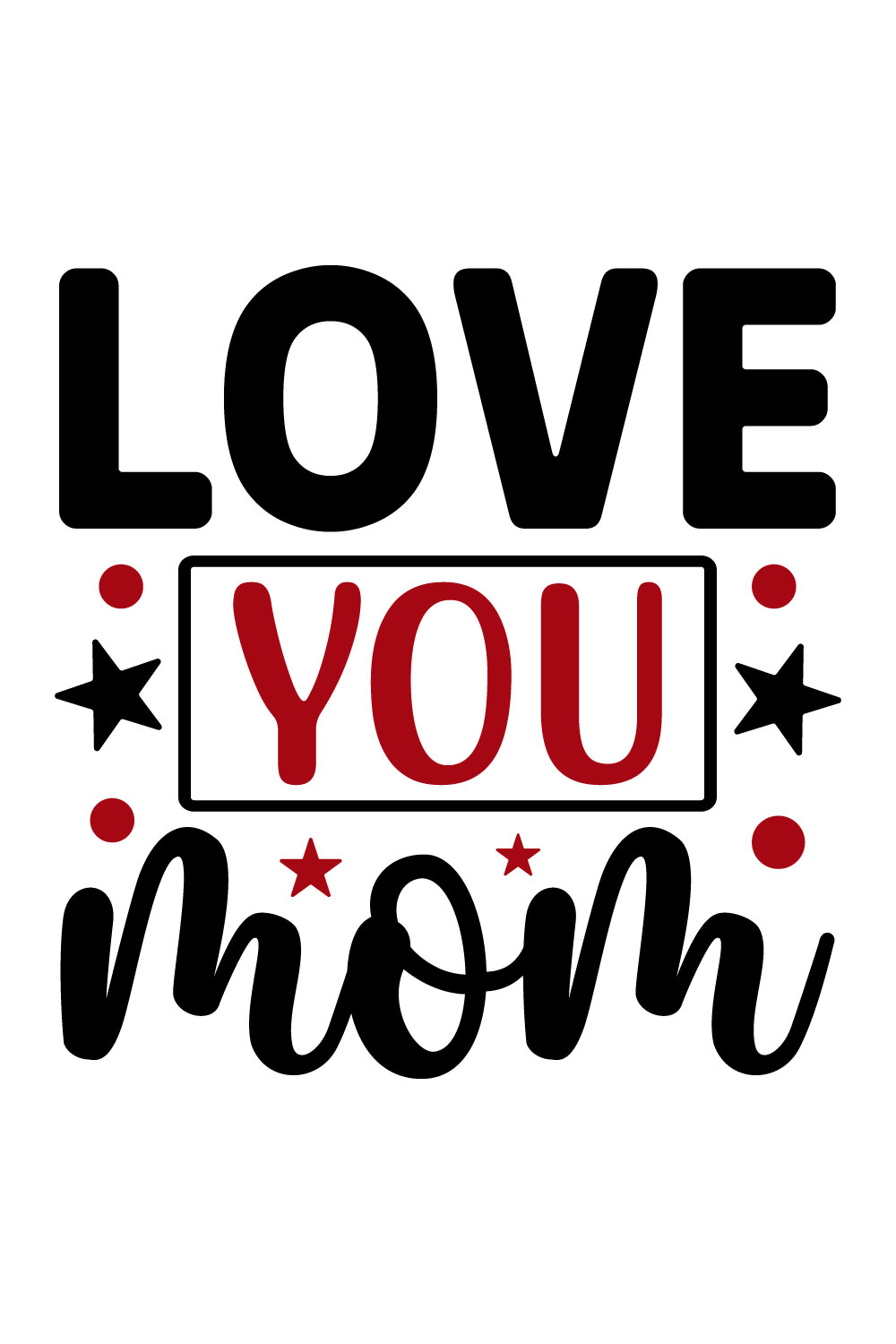 Image for prints with a beautiful inscription Love You Mom