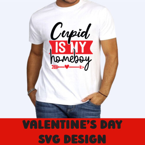 Image of a t-shirt with an adorable slogan Cupid Is My Homeboy