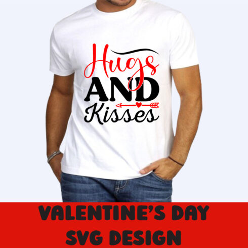 Picture of a white t-shirt with great Hugs And Kisses slogan