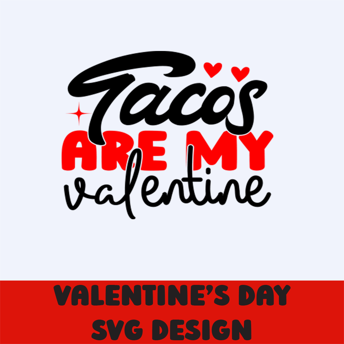 Image with colorful inscription Tacos Are My Valentine