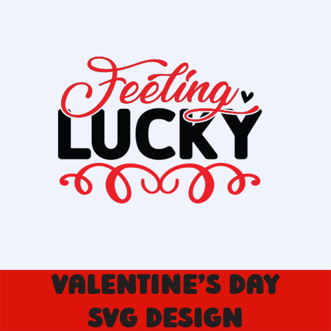 Image with elegant lettering for printing Feeling Lucky