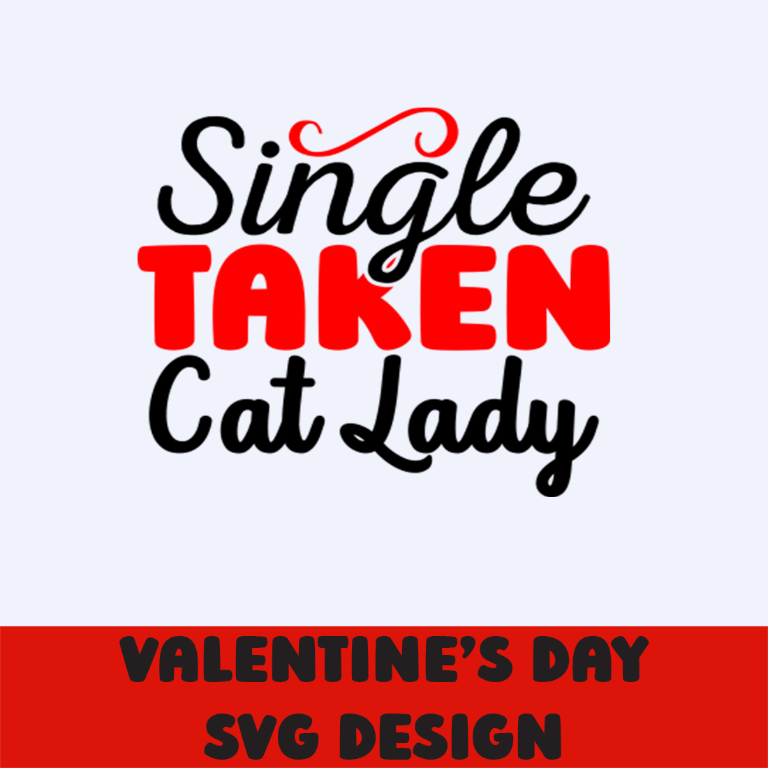 Image with elegant inscription Single Taken Cat Lady