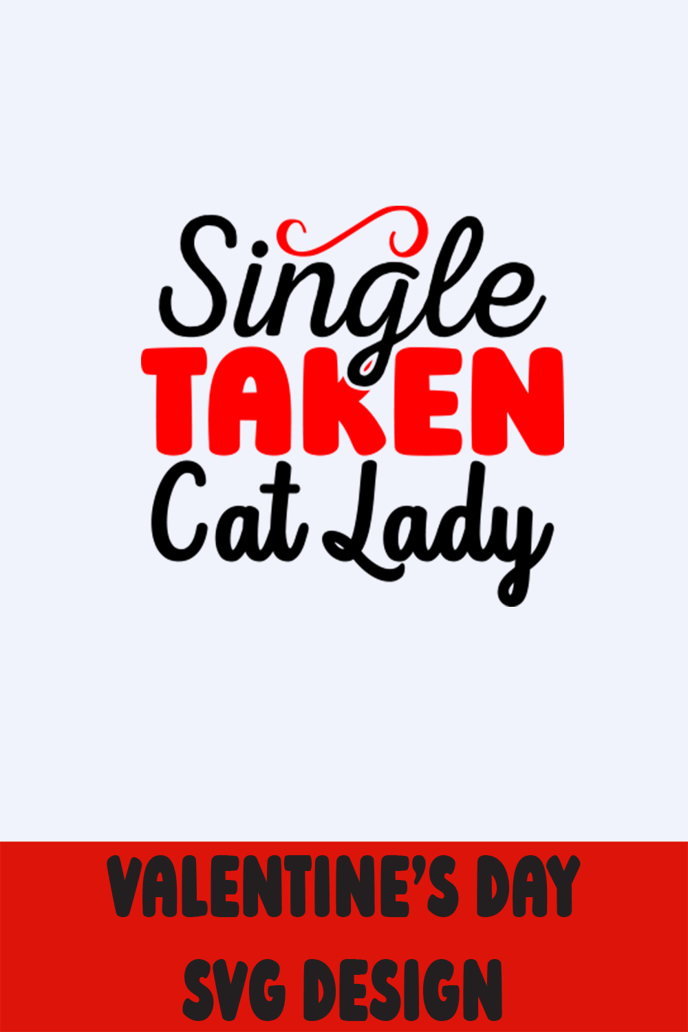 Image with charming inscription Single Taken Cat Lady