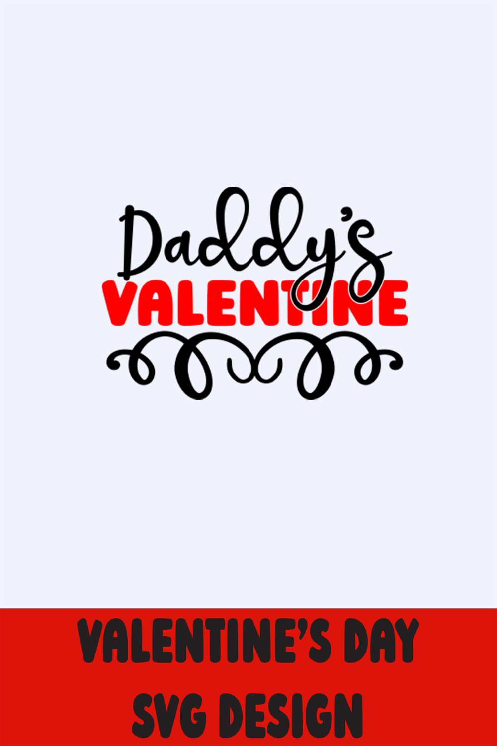 Image with amazing inscription Daddys Valentine