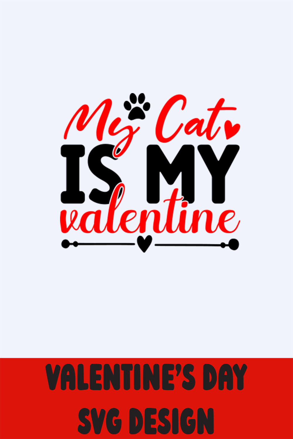 Image with irresistible caption My Cat Is My Valentine