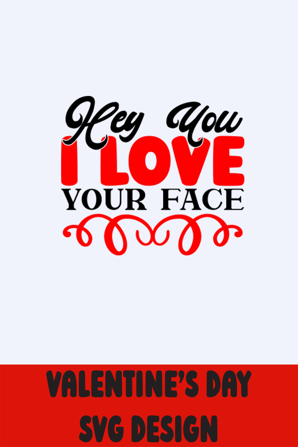 Image with a beautiful inscription Hey You I Love Your Face