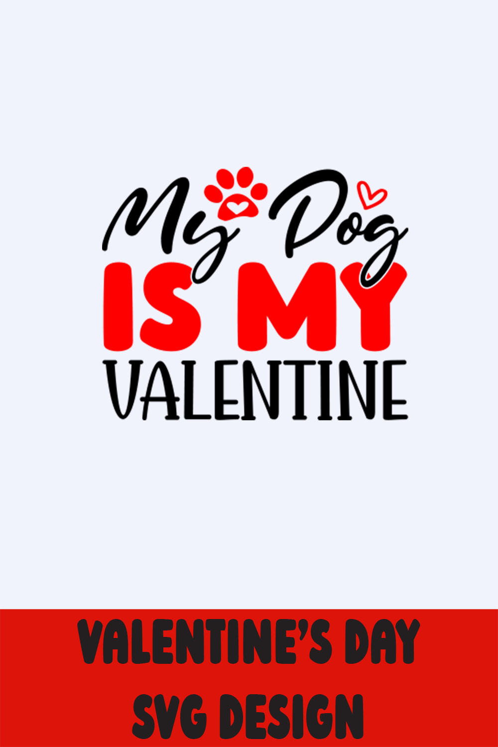 Image with colorful inscription My Dog Is My Valentine