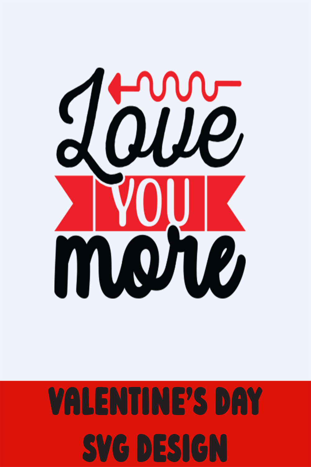 Image with exquisite printable lettering Love You More