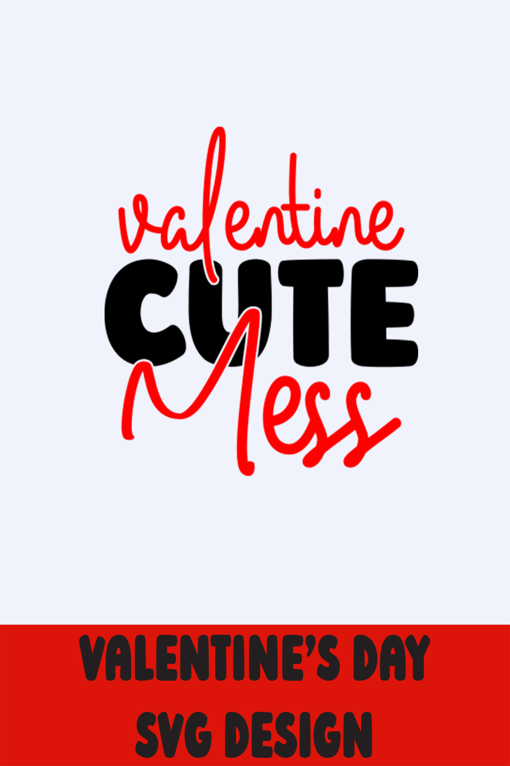 Image with gorgeous Valentine Cute Mess inscription