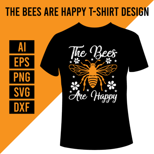 The Bees Are Happy T- Shirt Design main cover.