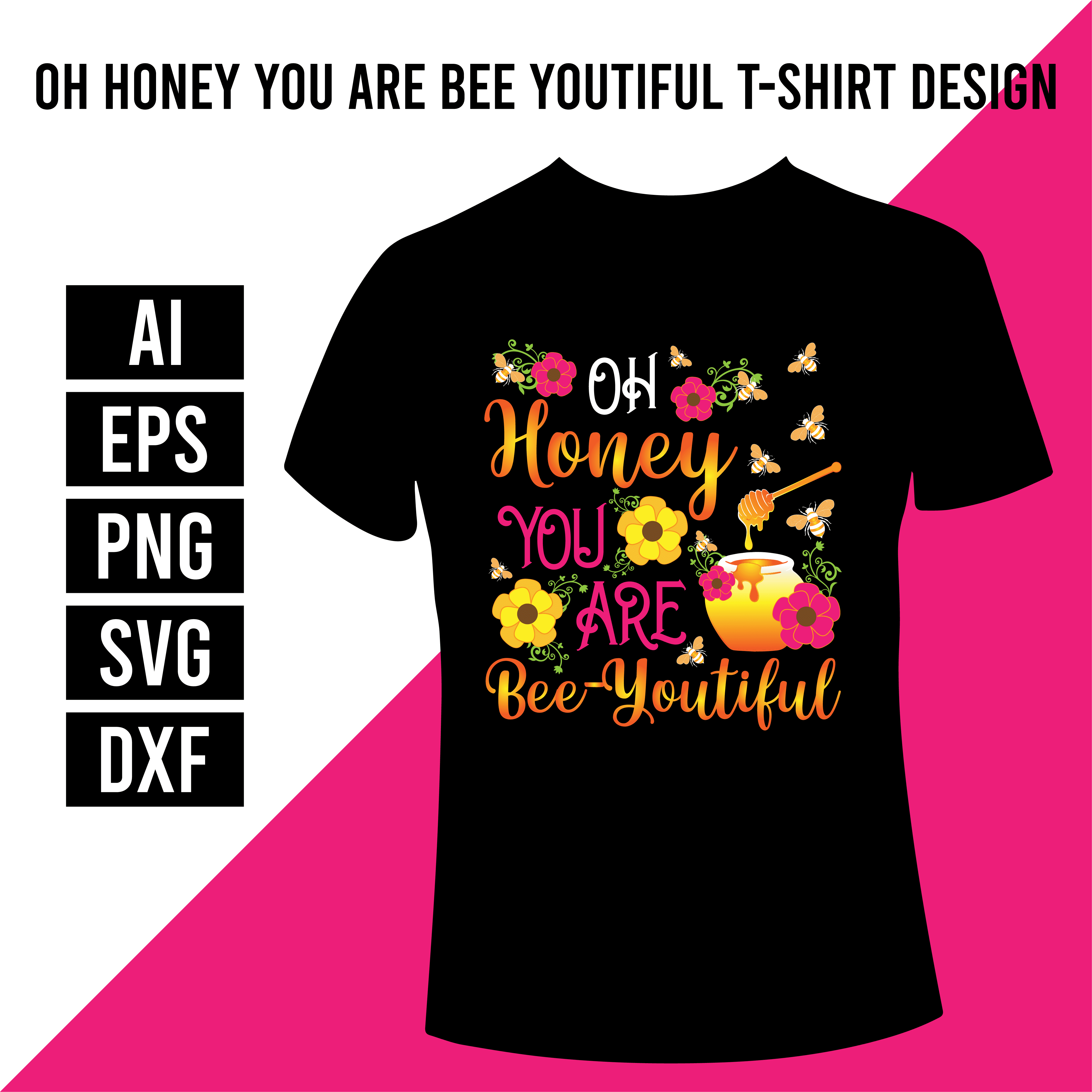 Oh Honey You Are Bee Youtiful T- Shirt Design main cover.