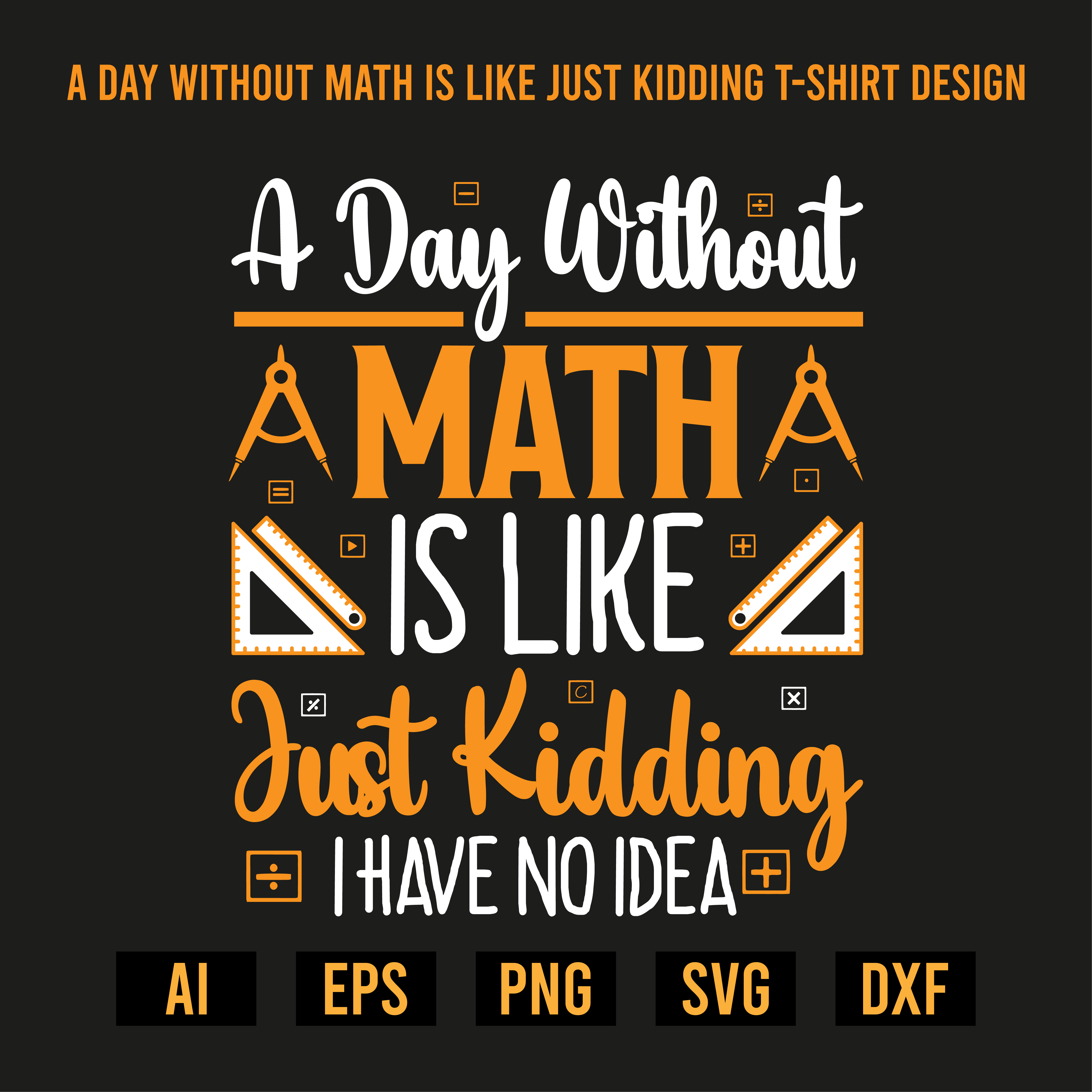 A Day Without Math T-Shirt Design cover.