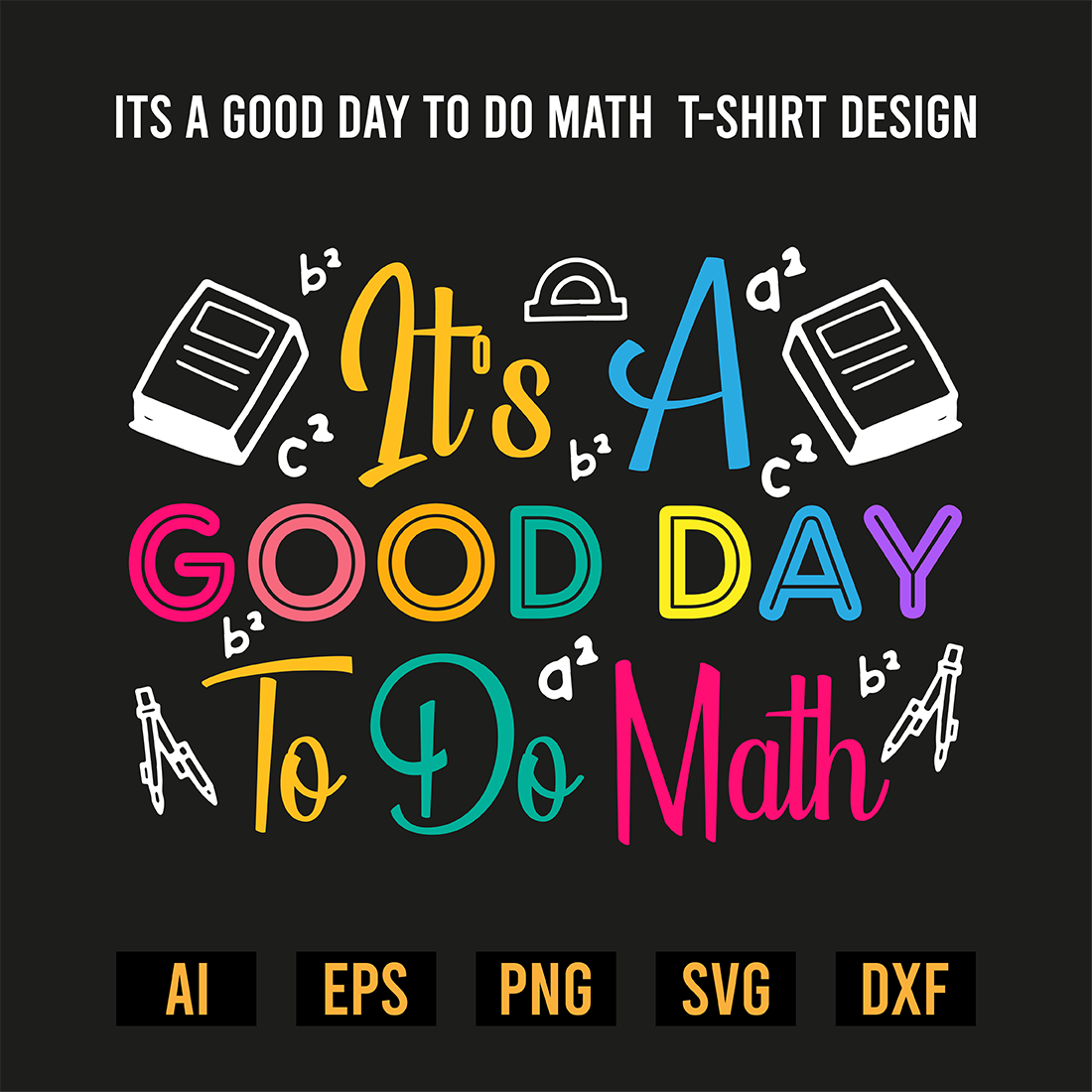 Its A Good Day To Do Math T-Shirt Design cover image.