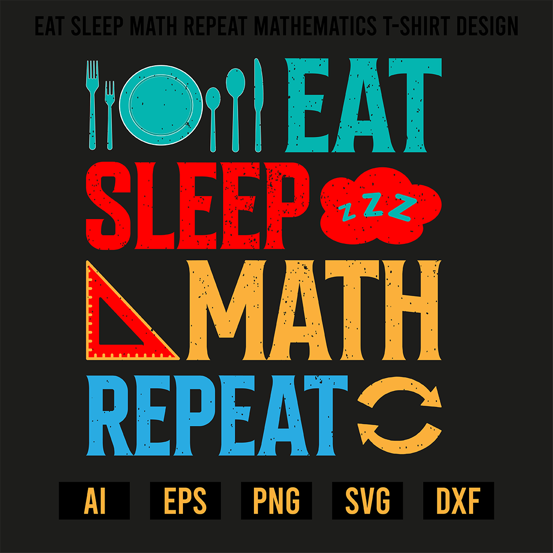 Eat Sleep Math Repeat Mathematics T-Shirt Design cover image.