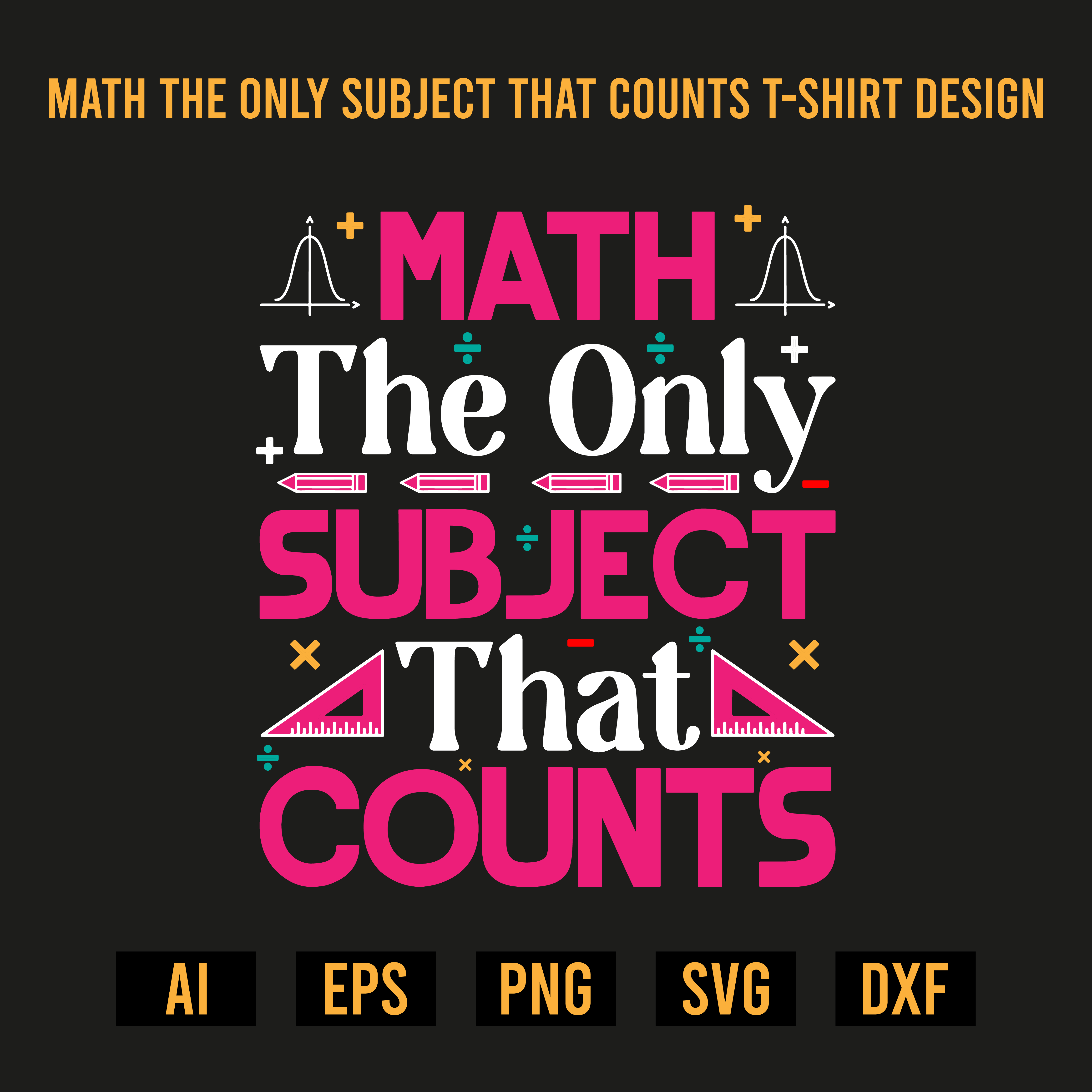 T-Shirt Math The Only Subject That Counts Design cover image.