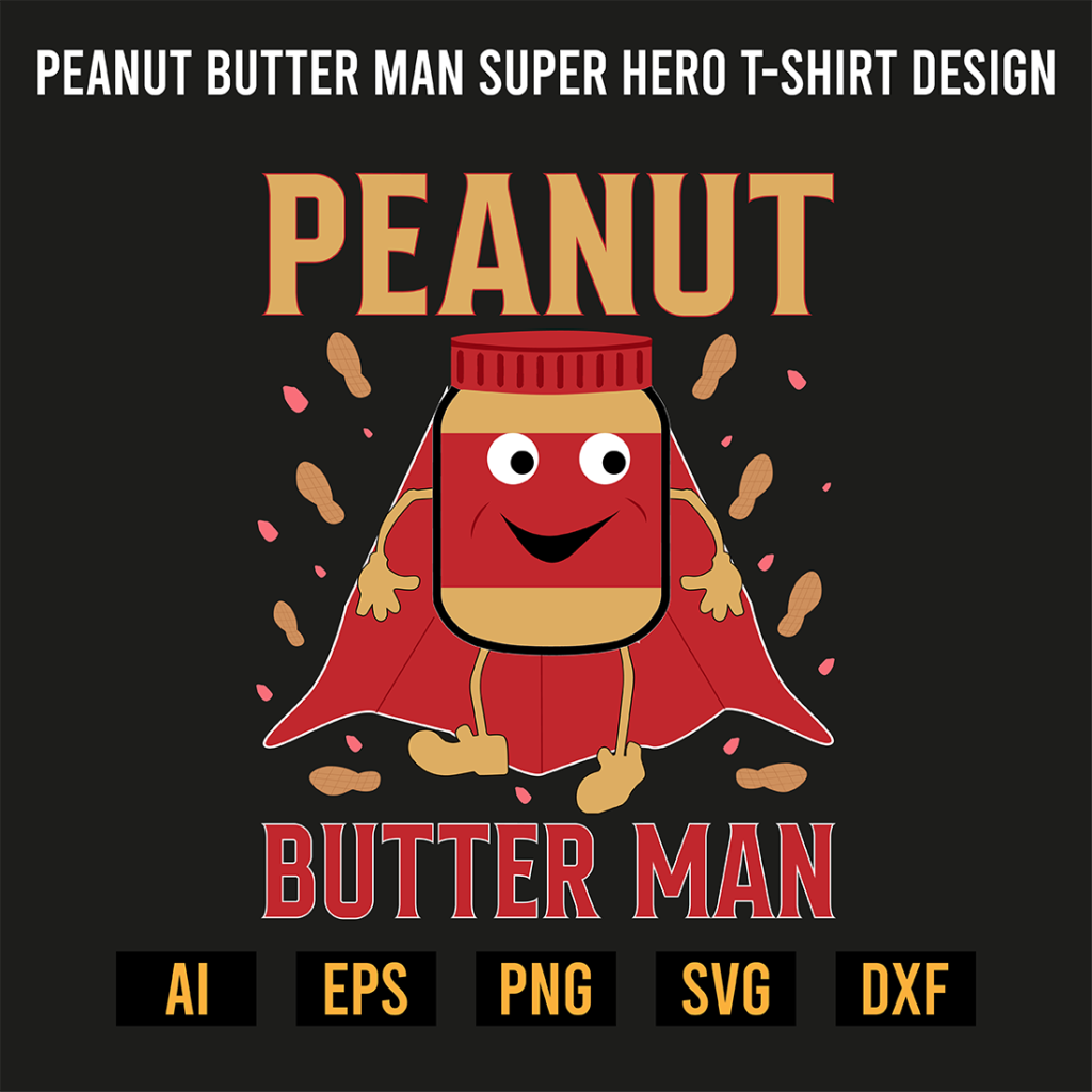 Peanut Butter Man Super Hero T-Shirt Design | MasterBundles