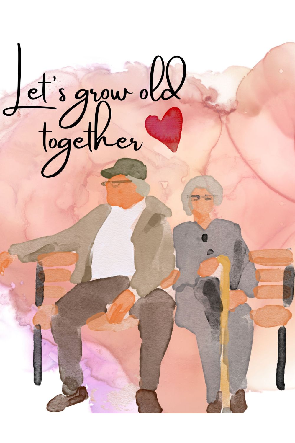 Poster Watercolour Painting Let's Grow Old Together pinterest image.