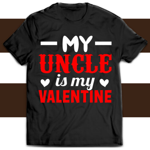 My Uncle is My Valentine T-Shirt Design cover image.