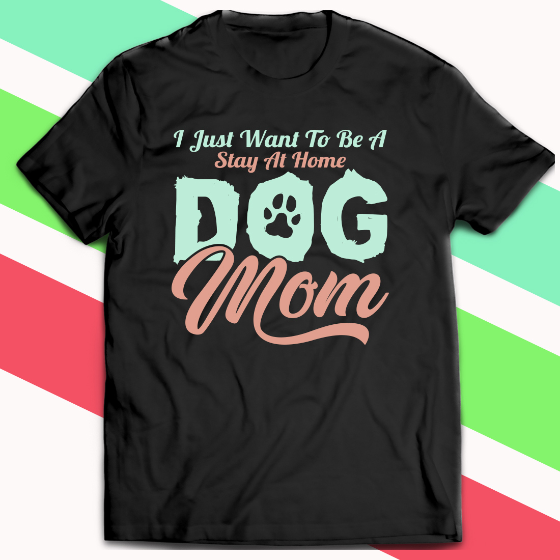 Dog Mom T-Shirt.