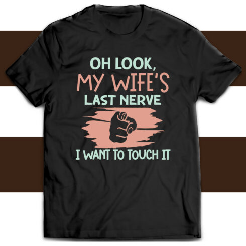 My Wife's Last Nerve I Want to Touch It T-shirt Design cover image.