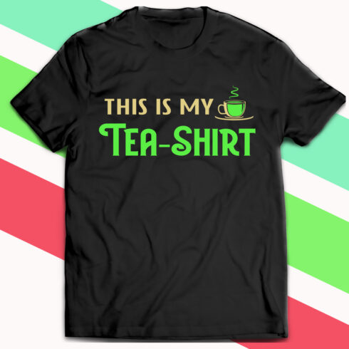 This Is My Tea-Shirt main image.